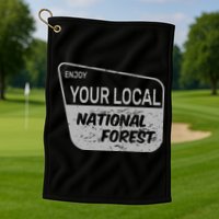Enjoy Your Local National Forest Golf Towel