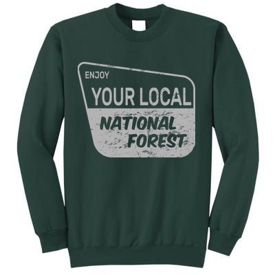 Enjoy Your Local National Forest Sweatshirt