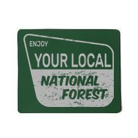 Enjoy Your Local National Forest Mousepad