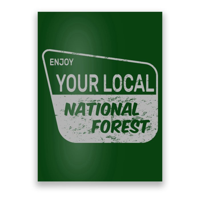 Enjoy Your Local National Forest Poster