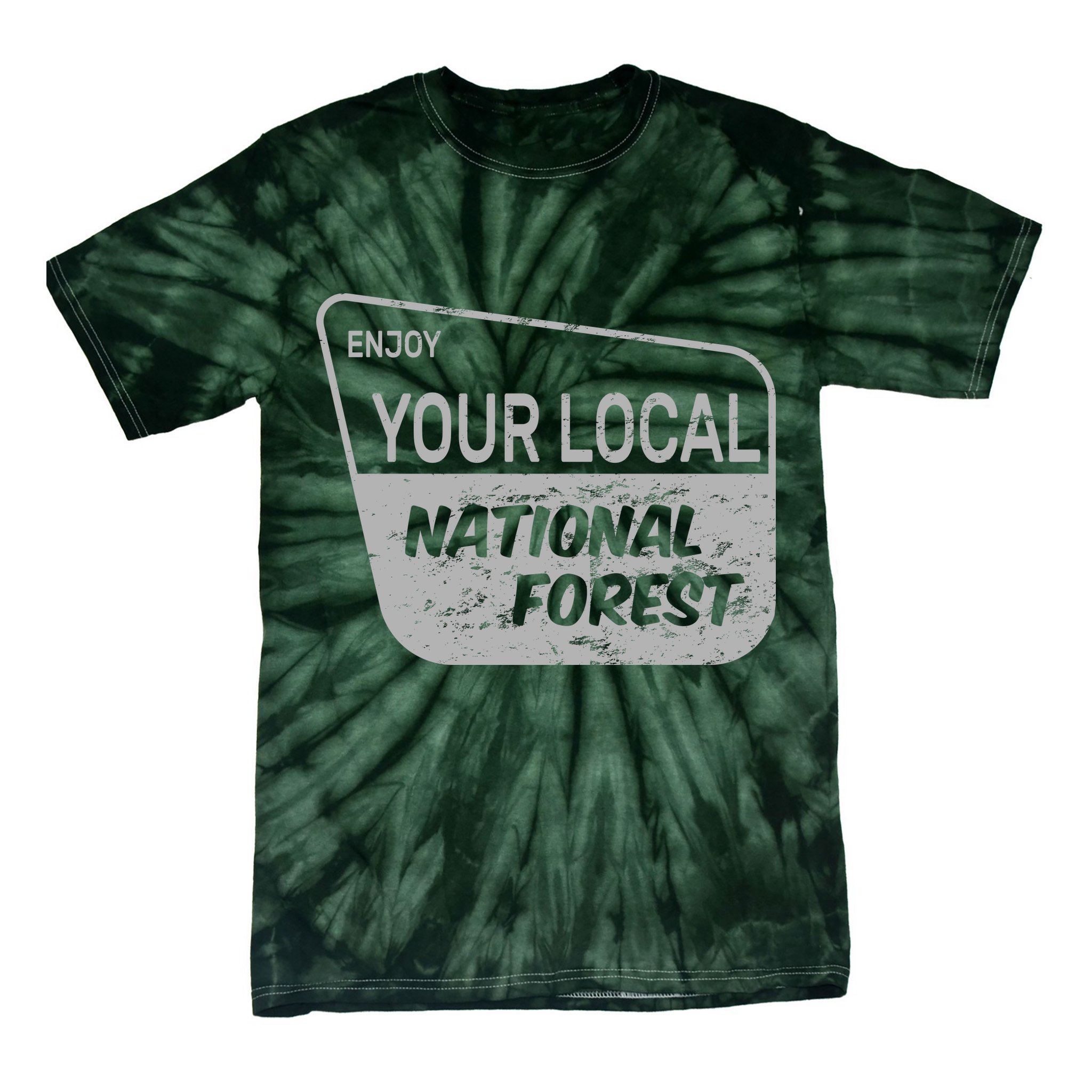 Enjoy Your Local National Forest Tie-Dye T-Shirt