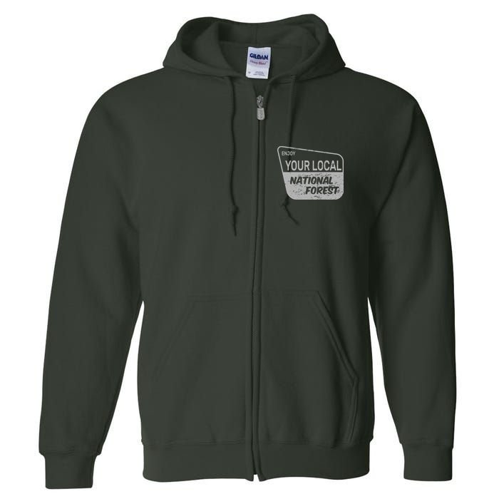 Enjoy Your Local National Forest Full Zip Hoodie