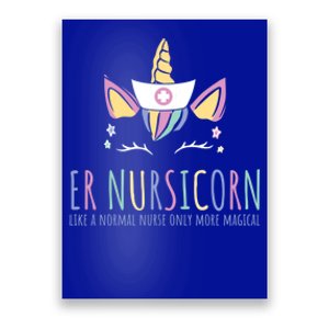 Er Nursicorn Like A Normal Nurse Only Way Cooler Gift Poster