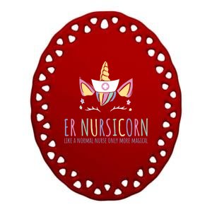 Er Nursicorn Like A Normal Nurse Only Way Cooler Gift Ceramic Oval Ornament