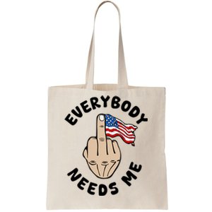 Everybody Needs Me American Flag Tote Bag