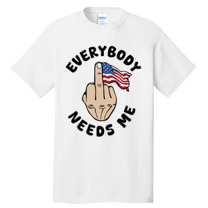 Everybody Needs Me American Flag Tall T-Shirt