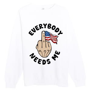 Everybody Needs Me American Flag Premium Crewneck Sweatshirt