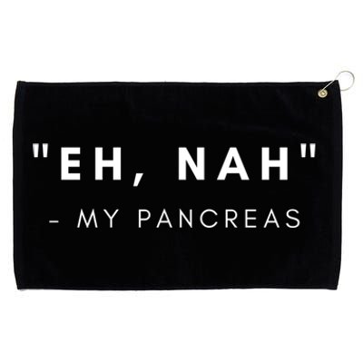 Eh Nah My Pancreas Diabetes Awareness Gift Grommeted Golf Towel