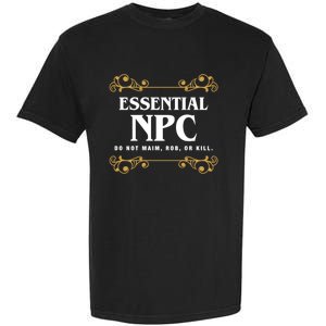 Essential Npc Non Playable Character Gaming Garment-Dyed Heavyweight T-Shirt