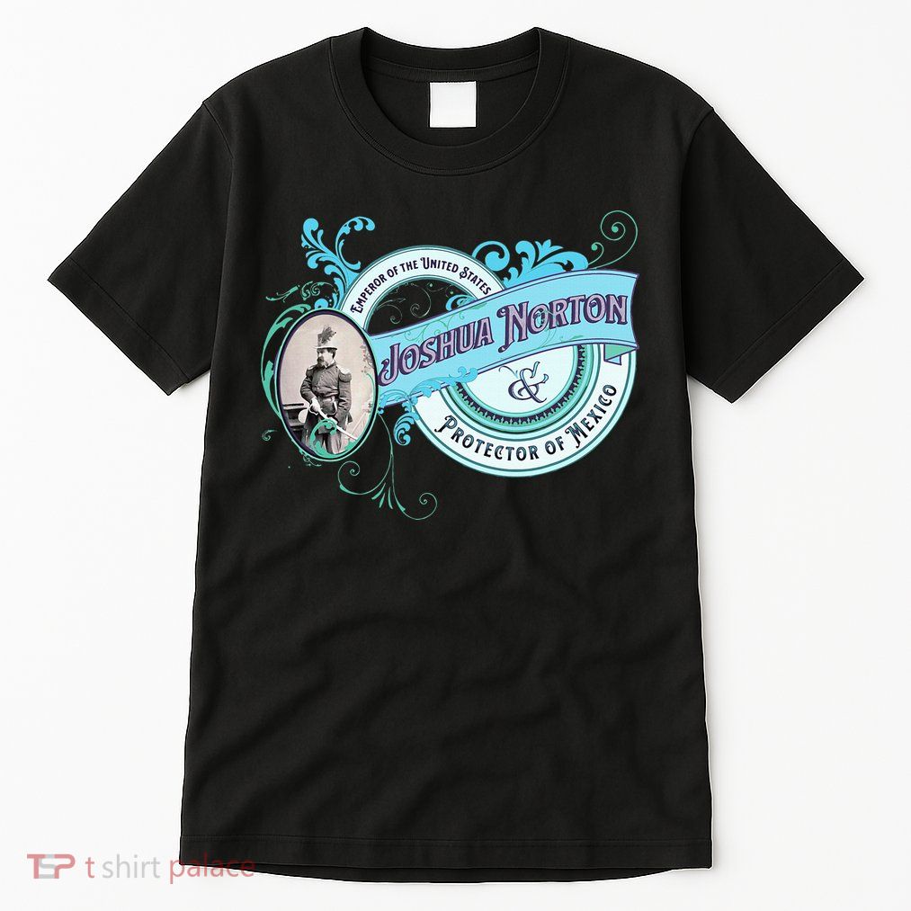 Emperor Norton Or Joshua Norton Emperor Of The United States Tall T-Shirt