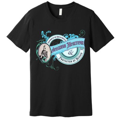 Emperor Norton Or Joshua Norton Emperor Of The United States Premium T-Shirt