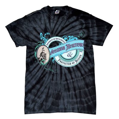 Emperor Norton Or Joshua Norton Emperor Of The United States Tie-Dye T-Shirt