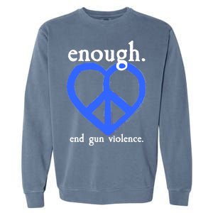 Enough End Gun Violence Heart Peace Sign Protest Garment-Dyed Sweatshirt