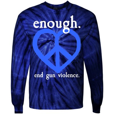 Enough End Gun Violence Heart Peace Sign Protest Tie-Dye Long Sleeve Shirt