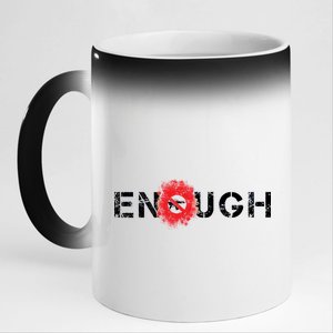 Enough End Gun Violence Splatter Protest 11oz Black Color Changing Mug