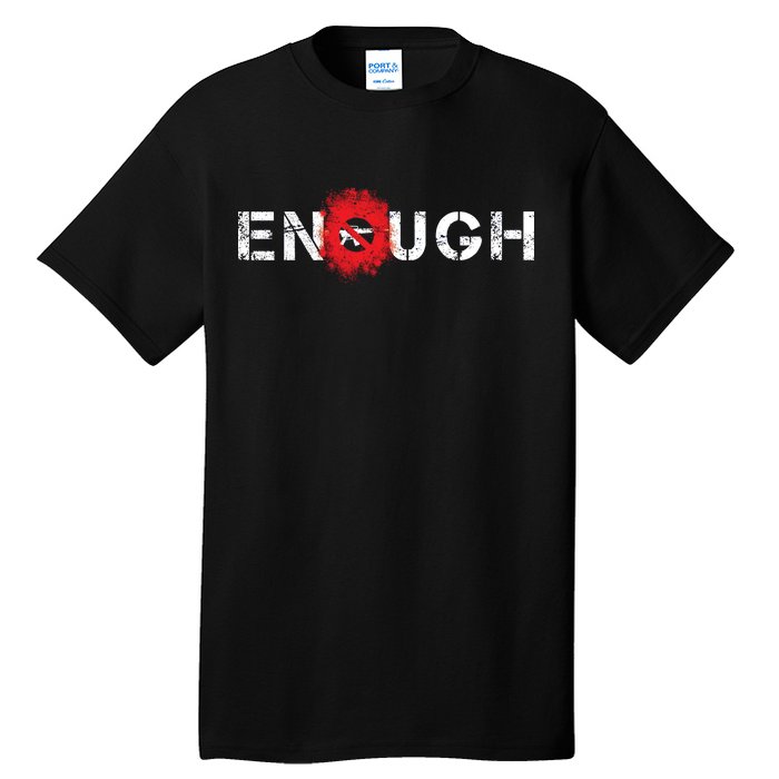 Enough End Gun Violence Splatter Protest Tall T-Shirt