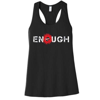 Enough End Gun Violence Splatter Protest Women's Racerback Tank