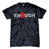 Enough End Gun Violence Splatter Protest Tie-Dye T-Shirt