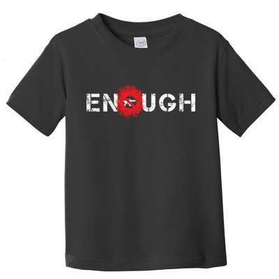 Enough End Gun Violence Splatter Protest Toddler T-Shirt