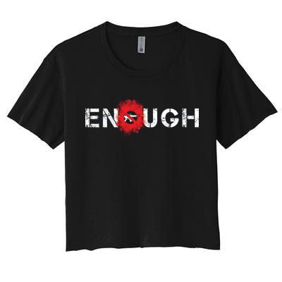 Enough End Gun Violence Splatter Protest Women's Crop Top Tee