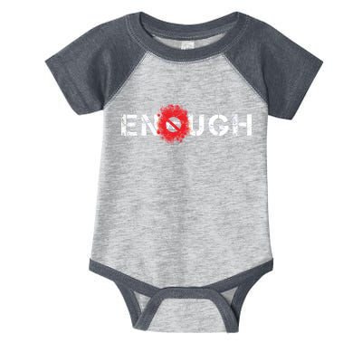 Enough End Gun Violence Splatter Protest Infant Baby Jersey Bodysuit