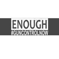 Enough Gun Control Bumper Sticker