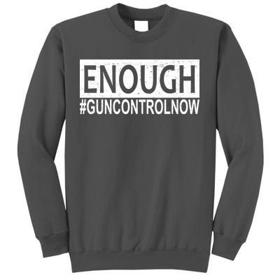 Enough Gun Control Tall Sweatshirt