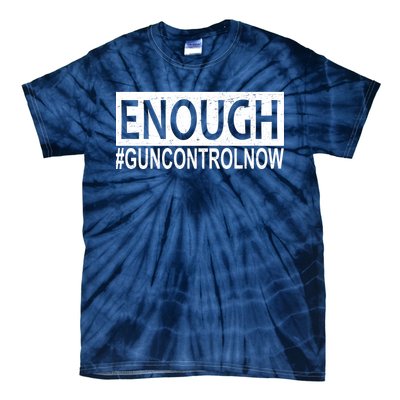 Enough Gun Control Tie-Dye T-Shirt