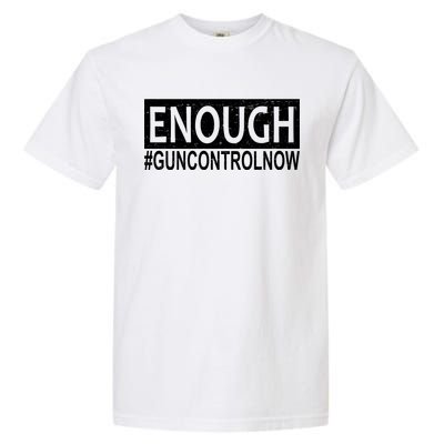 Enough Gun Control Garment-Dyed Heavyweight T-Shirt