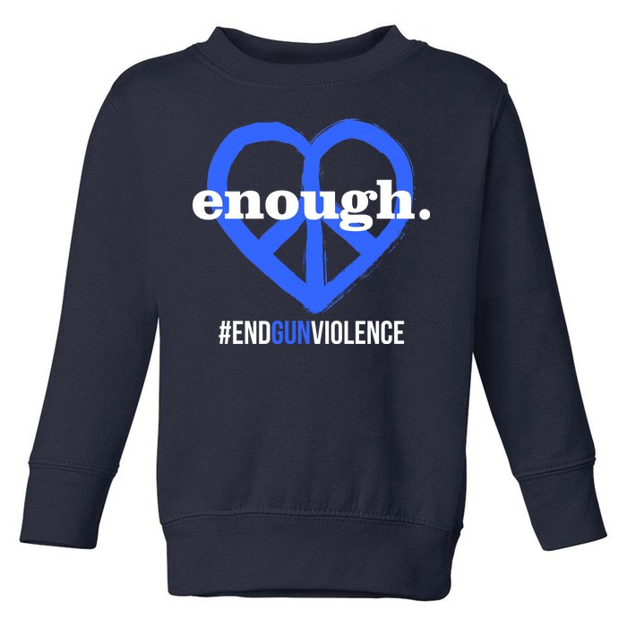 Enough Heart Peace Sign #ENDGUNVIOLENCE Toddler Sweatshirt