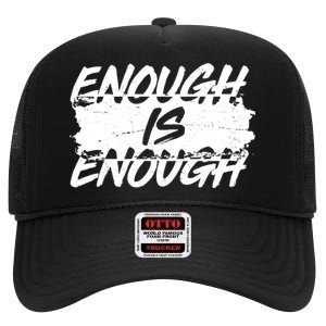 Enough Is Enough Black Lives Matter Protest High Crown Mesh Back Trucker Hat