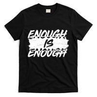 Enough Is Enough Black Lives Matter Protest T-Shirt