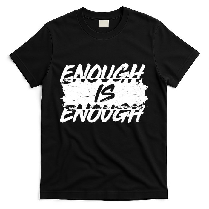 Enough Is Enough Black Lives Matter Protest T-Shirt