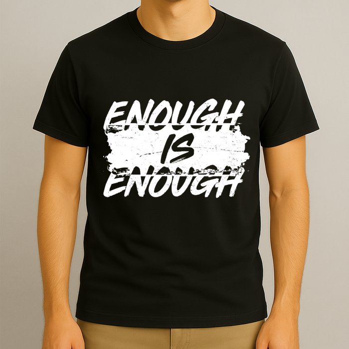 Enough Is Enough Black Lives Matter Protest T-Shirt