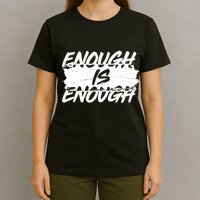 Enough Is Enough Black Lives Matter Protest T-Shirt