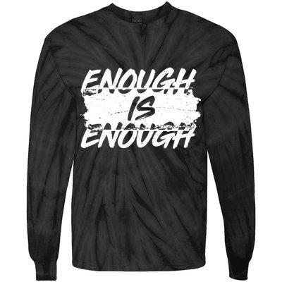 Enough Is Enough Black Lives Matter Protest Tie-Dye Long Sleeve Shirt