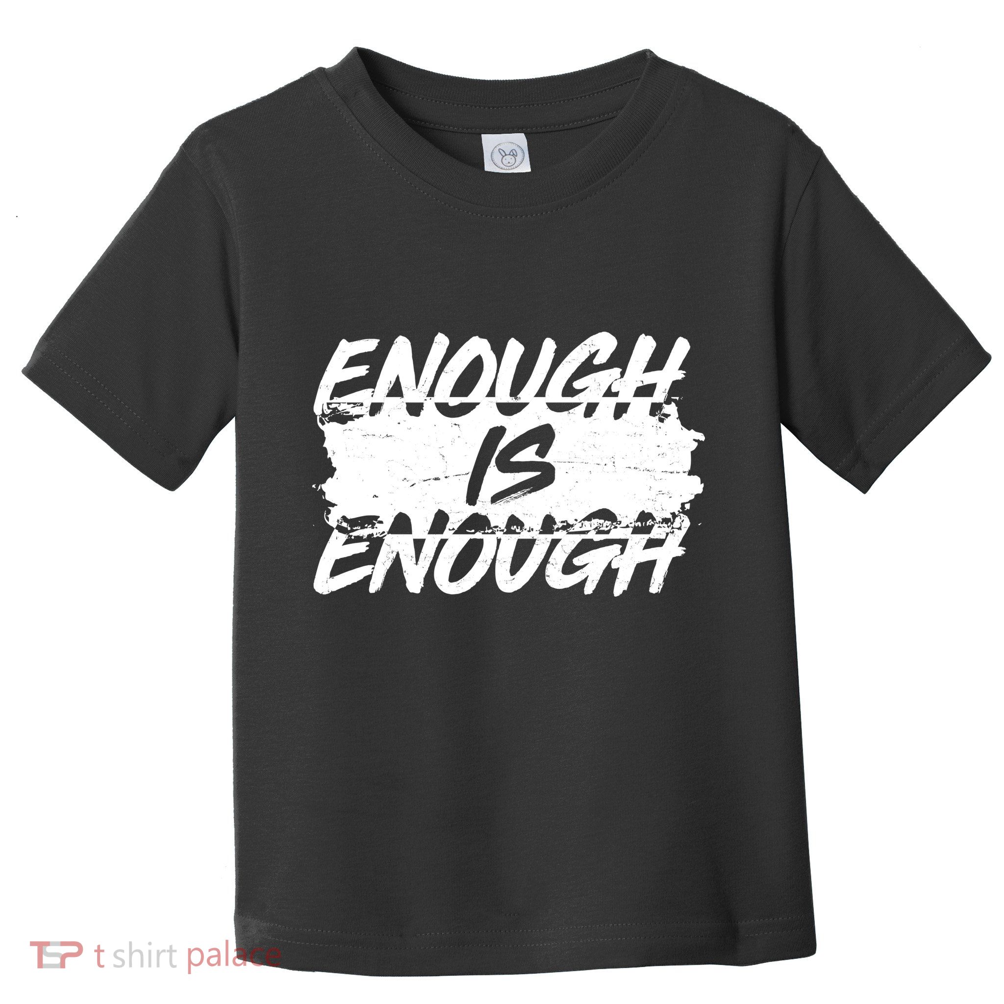 Enough Is Enough Black Lives Matter Protest Toddler T-Shirt