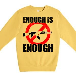 Enough Is Enough Gun Control Anti-Gun Premium Crewneck Sweatshirt