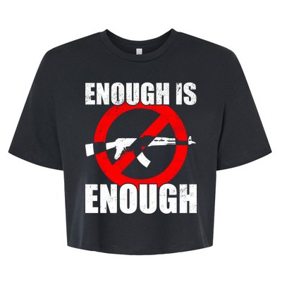 Enough Is Enough Gun Control Anti-Gun Bella+Canvas Jersey Crop Tee