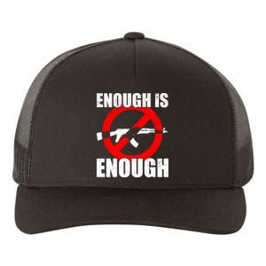 Enough Is Enough Gun Control Anti-Gun Yupoong Adult 5-Panel Trucker Hat