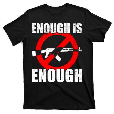 Enough Is Enough Gun Control Anti-Gun T-Shirt