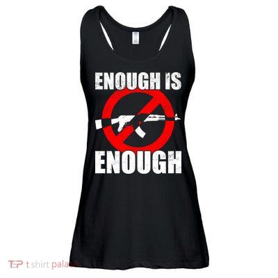 Enough Is Enough Gun Control Anti-Gun Ladies Essential Flowy Tank