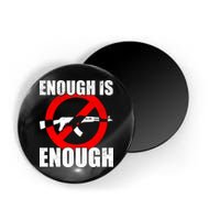 Enough Is Enough Gun Control Anti-Gun Magnet