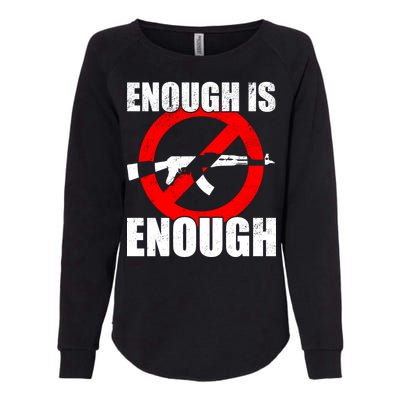 Enough Is Enough Gun Control Anti-Gun Womens California Wash Sweatshirt