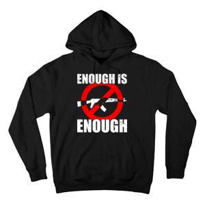 Enough Is Enough Gun Control Anti-Gun Tall Hoodie