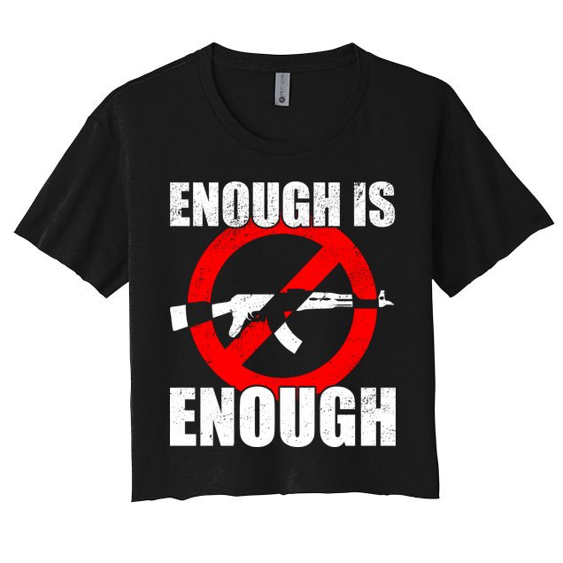 Enough Is Enough Gun Control Anti-Gun Crop Top