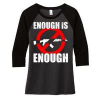 Enough Is Enough Gun Control Anti-Gun Women's Tri-Blend 3/4-Sleeve Raglan Shirt