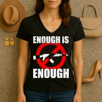 Enough Is Enough Gun Control Anti-Gun Women's V-Neck T-Shirt