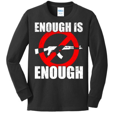 Enough Is Enough Gun Control Anti-Gun Kids Long Sleeve Shirt