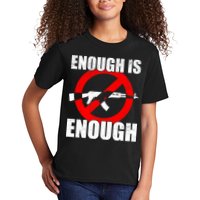 Enough Is Enough Gun Control Anti-Gun Kids T-Shirt